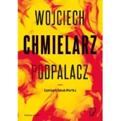 Powieści sensacyjne - Podpalacz Wyd Kieszonkowe Wojciech Chmielarz - miniaturka - grafika 1