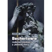 Książki o kulturze i sztuce - Bechertowie. Rodzina rzeźbiarzy z Jeleniej Góry - miniaturka - grafika 1