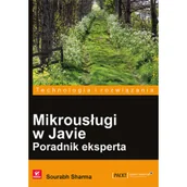 Książki o programowaniu - Mikrousługi w Javie Poradnik eksperta - Sourabh Sharma - miniaturka - grafika 1