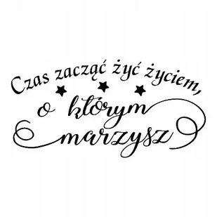 Napis na ścianę, naklejka 100x50cm wybór koloru- Czas zacząć żyć... 261 - Naklejki na ścianę - miniaturka - grafika 1