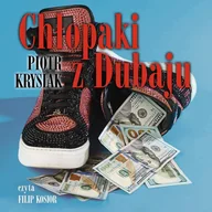 Audiobooki - literatura faktu - Chłopaki z Dubaju - miniaturka - grafika 1
