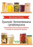 Zdrowie - poradniki - Żywność fermentowana i probiotyczna. Samodzielna fermentacja mlekowa. Trwale, smacznie i zdrowo - MICHAEL DIETZ - miniaturka - grafika 1