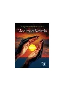 ARS SCRIPTI-2 Modlitwy światła - Sochaczewska Małgorzata - Ezoteryka - miniaturka - grafika 2