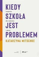 E-booki - poradniki - Kiedy szkoła jest problemem - miniaturka - grafika 1