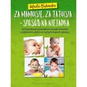 Poradniki dla rodziców - Rea Za mamusię, za tatusia. Sposób na niejadka - Marta Bąkowska - miniaturka - grafika 1