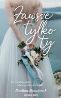 Opowiadania - Zawsze tylko Ty - miniaturka - grafika 1