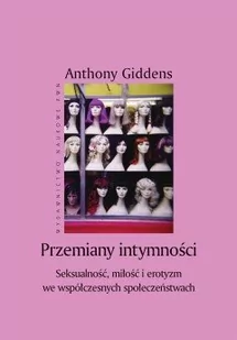Wydawnictwo Naukowe PWN Przemiany intymności - Anthony Giddens - Filologia i językoznawstwo - miniaturka - grafika 1