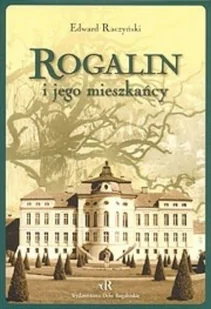 Rogalin i jego mieszkańcy - Książki o kulturze i sztuce - miniaturka - grafika 1