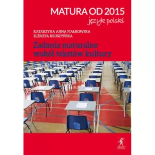 Matura od 2015. Język polski. Zadania maturalne wokół tekstów kultury - Pomoce naukowe - miniaturka - grafika 1