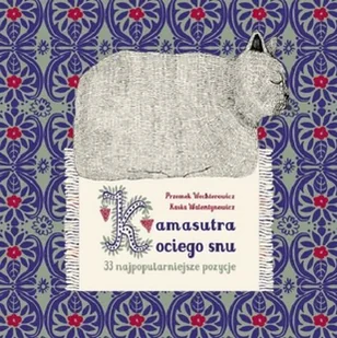 Wechterowicz Przemek, Walentynowicz Kasia Kamasutra Kociego Snu - Rośliny i zwierzęta - miniaturka - grafika 1