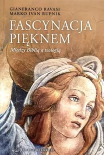 Salwator Marko Ivan Rupnik Fascynacja pięknem. Między Biblią a teologią - Religia i religioznawstwo - miniaturka - grafika 2