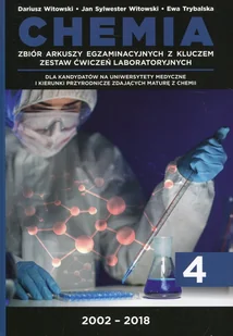 Chemia. Matura 2002-2018. Tom 4. Zbiór arkuszy egzaminacyjnych z kluczem. Zestaw ćwiczeń laboratoryjnych - Dariusz Witowski, Jan Sylwester - Chemia - miniaturka - grafika 1