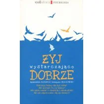 Agora Żyj wystarczająco dobrze - Agnieszka Jucewicz, Grzegorz Sroczyński - Poradniki psychologiczne Agora Żyj wystarczająco dobrze - Agnieszka Jucewicz, Grzegorz Sroczyński - Poradniki psychologiczne - miniaturka - grafika 1