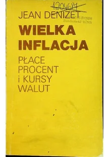Wielka inflacja Płace procent i kursy walut - Ekonomia - miniaturka - grafika 1