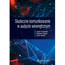 CeDeWu Skuteczne komunikowanie w audycie wewnętrznym - Joanna Przybylska, Waldemar Rydzak, Jacek Trębecki - Ekonomia - miniaturka - grafika 1