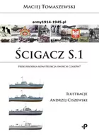 Poradniki hobbystyczne - Ścigacz S.1 Prekursorska konstrukcja swoich czasów$793 Maciej Tomaszewski - miniaturka - grafika 1