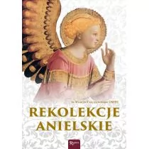 Rafael Dom Wydawniczy Marcin Ciechanowski Rekolekcje anielskie - Religia i religioznawstwo - miniaturka - grafika 1