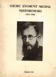 Ojciec Zygmunt Michał Nestorowski 1915 - 1966 - Biografie i autobiografie - miniaturka - grafika 1