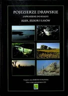 Nauki przyrodnicze - Pojezierze drawskie zaproszenie do krainy rzek jezior i lasów - miniaturka - grafika 1
