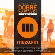 Pop - Magic Records Muzo.fm Kręcą nas dobre kawałki vol 1 Różni Wykonawcy Płyta CD) - miniaturka - grafika 1
