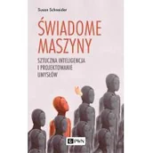 Filozofia i socjologia - Schneider Susan Świadome maszyny - miniaturka - grafika 1