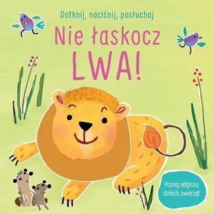Dotknij naciśnij posłuchaj Nie łaskocz lwa! Nowa - Rolnictwo i przemysł - miniaturka - grafika 2