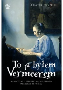 To ja byłem Vermeerem - Biografie i autobiografie - miniaturka - grafika 1