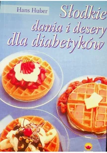 Słodkie dania i desery dla diabetyków - Ciasta, desery, wypieki - miniaturka - grafika 1