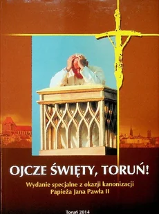 Ojcze święty Toruń - Religia i religioznawstwo - miniaturka - grafika 1