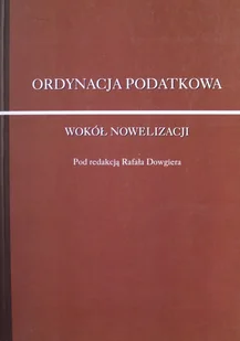 Ordynacja podatkowa Wokół nowelizacji - Finanse, księgowość, bankowość - miniaturka - grafika 1