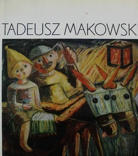 Tadeusz Makowski - Książki o kulturze i sztuce - miniaturka - grafika 1