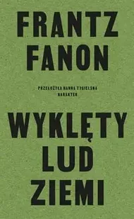 Wyklęty lud ziemi - Fanon Frantz - Publicystyka - miniaturka - grafika 1