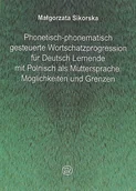 Filologia i językoznawstwo - Phonetisch-phonematisch gesteuerte Wortschatzprogression für Deutsch Lernende mit Polnisch als Muttersprache: Möglichkeiten und Grenzen - miniaturka - grafika 1