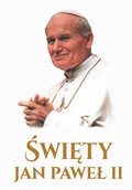 Felietony i reportaże - Święty Jan Paweł II - miniaturka - grafika 1