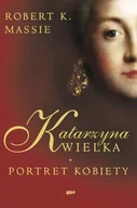 Biografie i autobiografie - Katarzyna Wielka. Portret kobiety - miniaturka - grafika 1
