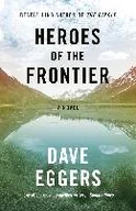 Literatura przygodowa - Penguin Books Heroes of the Frontier - Dave Eggers - miniaturka - grafika 1