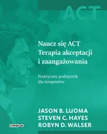 Psychologia - Naucz się ACT - Jason B. Luoma - miniaturka - grafika 1