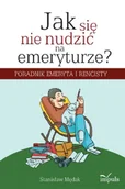 E-booki - poradniki - Jak się nie nudzić na emeryturze. Poradnik emeryta i rencisty - miniaturka - grafika 1
