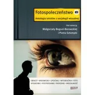 Filozofia i socjologia - Fotospołeczeństwo Antologia tekstów z socjologii wizualnej - miniaturka - grafika 1