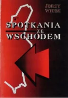 Biografie i autobiografie - Spotkania ze wschodem - miniaturka - grafika 1