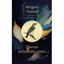 Wiersze przychodzą późno - Poezja - miniaturka - grafika 1