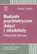 Psychologia - Urban & Partner Badanie psychiatryczne dzieci i młodzieży - Cepeda Claudio - miniaturka - grafika 1