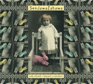 SenJawaZabawa - mały człowiek / kołysanki z przeszłości - Folk - miniaturka - grafika 1