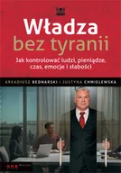 Biznes - Władza bez tyranii. Jak kontrolować ludzi, pieniądze, czas, emocje i słabości - miniaturka - grafika 1