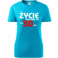 Koszulki i topy damskie - Damska Koszulka z Nadrukiem Życie zaczyna się po 30 na Prezent Urodziny turkusowy S - miniaturka - grafika 1
