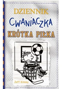 NASZA KSIĘGARNIA Dziennik cwaniaczka. Krótka piłka - Jeff Kinney, Jeff Kinney, Joanna Wajs - Baśnie, bajki, legendy - miniaturka - grafika 3