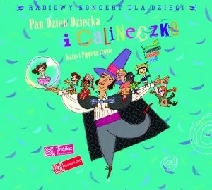 Pan Dzień Dziecka i Calineczka Kasia i Pippi na tropie radiowy koncert dla dzieci Digipack) - Muzyka dla dzieci - miniaturka - grafika 1