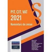 Ekonomia - Legis PIT, CIT, VAT 2021 komentarz do zmian - praca zbiorowa - miniaturka - grafika 1