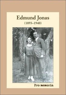Pro memoria Edmund Jonas (1893-1940) - Biografie i autobiografie - miniaturka - grafika 1