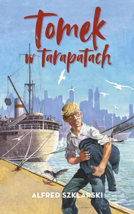 Tomek w tarapatach. Przygody Tomka Wilmowskiego - Alfred Szklarski - książka - Książki edukacyjne - miniaturka - grafika 1